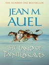 The Land of Painted Caves (eBook): Earth's Children Series, Book 6
